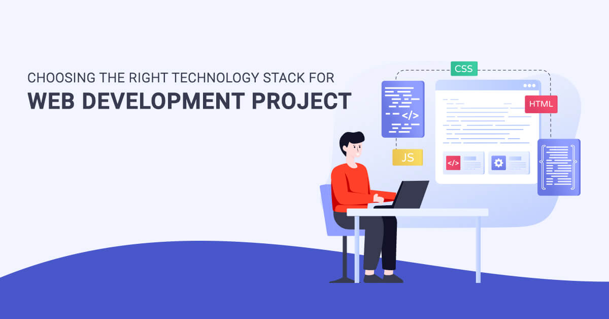 Things to Keep In Mind for the Right Web Development Technology Stack Selection