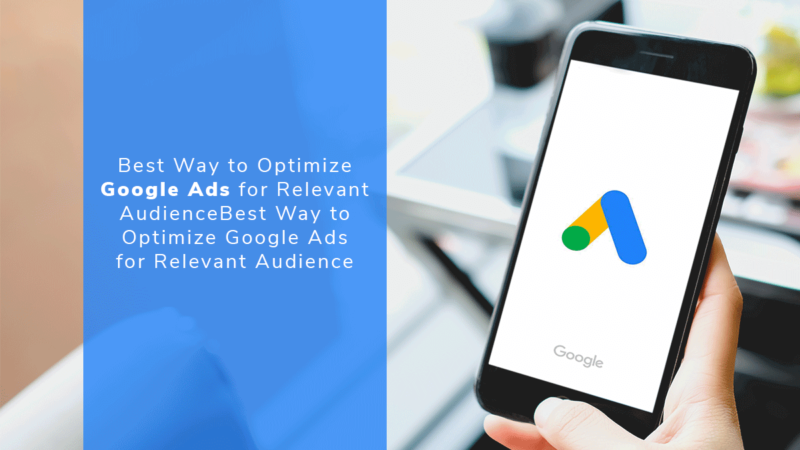 Best Way to Optimize Google Ads for Relevance Audience