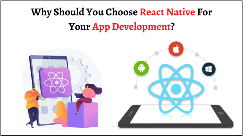 Why Should You Choose React Native For Your App Development?