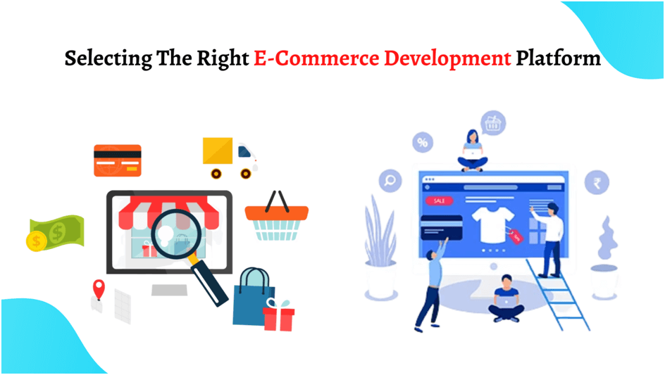 Selecting The Right ECommerce Development Platform