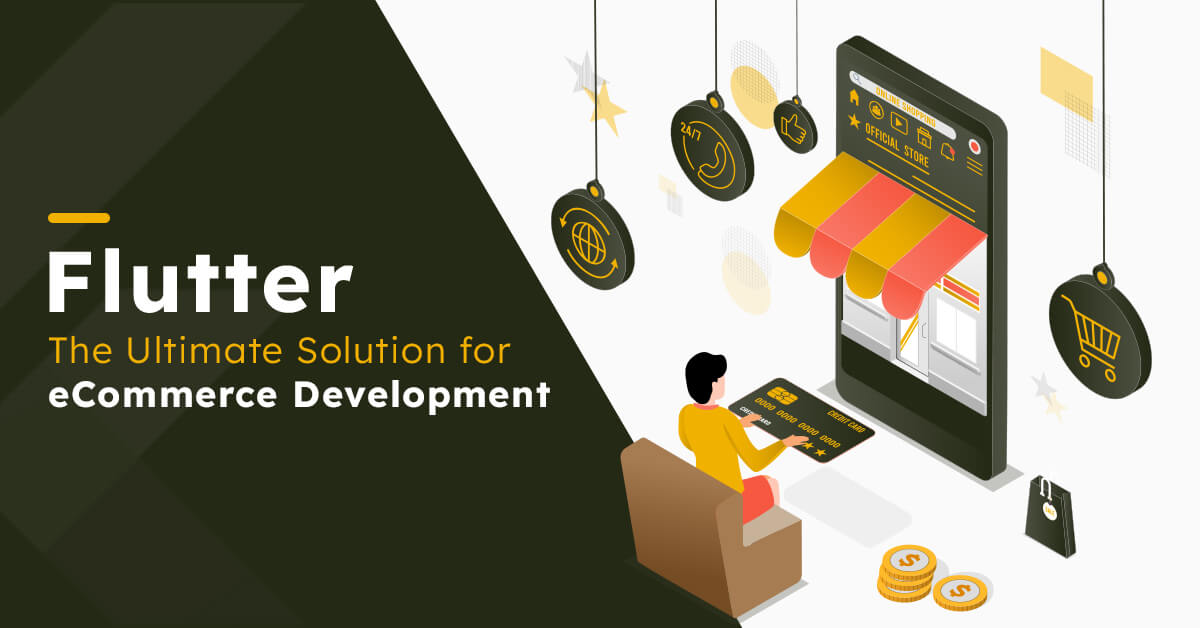 How is Flutter the Best Choice for eCommerce Development?