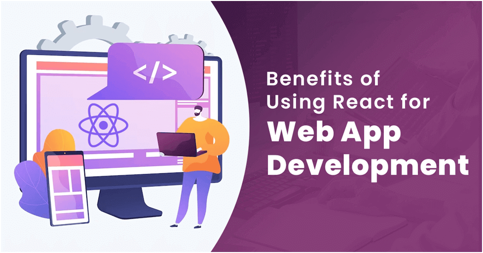 How React.JS Is Beneficial For Your Web App Development project?