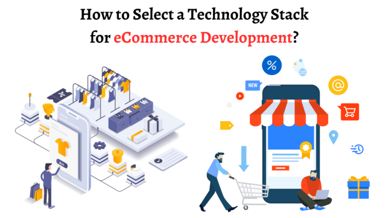 How to Select a Technology Stack for eCommerce Development?