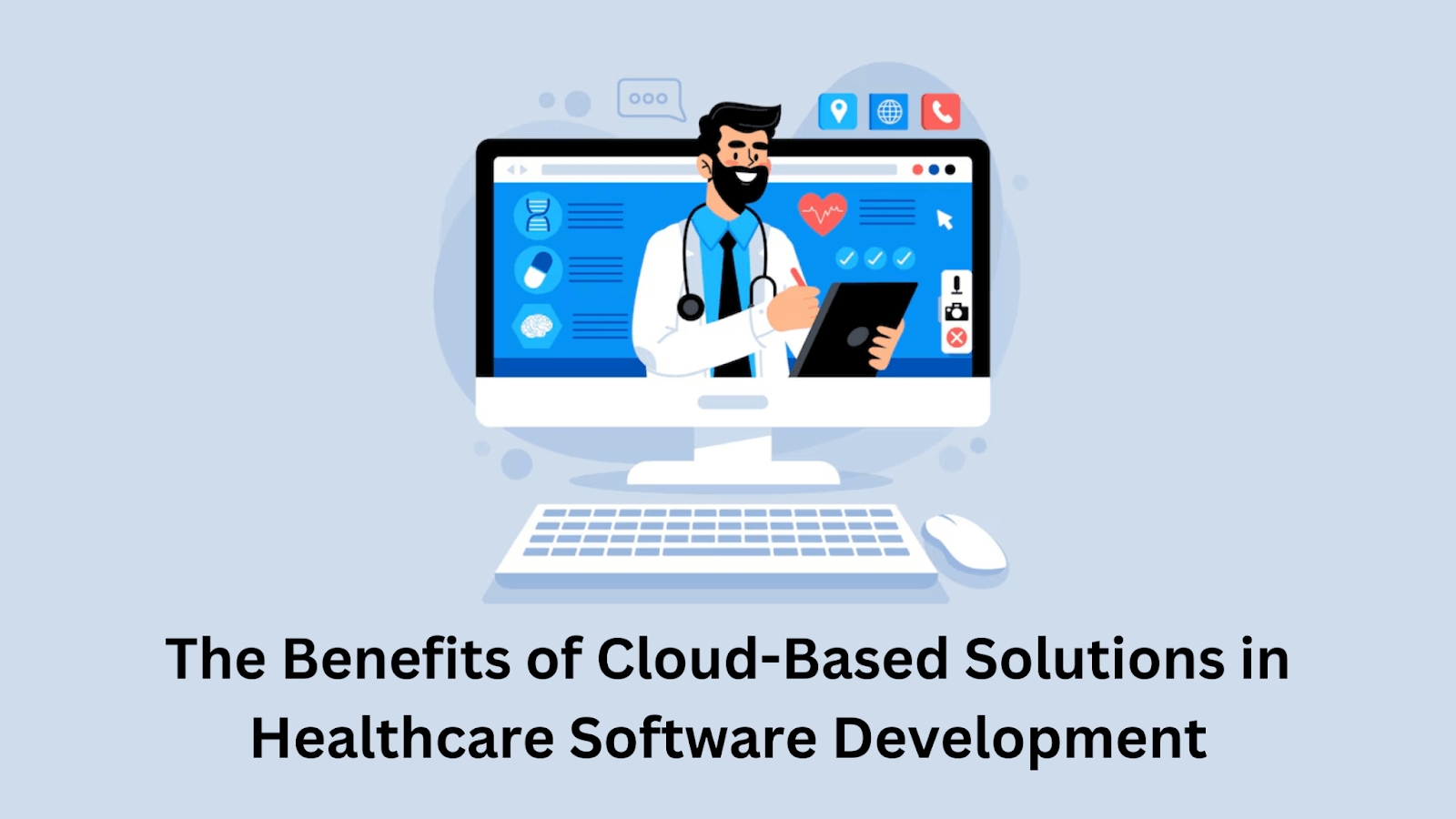 The Benefits of Cloud-Based Solutions in Healthcare Software Development