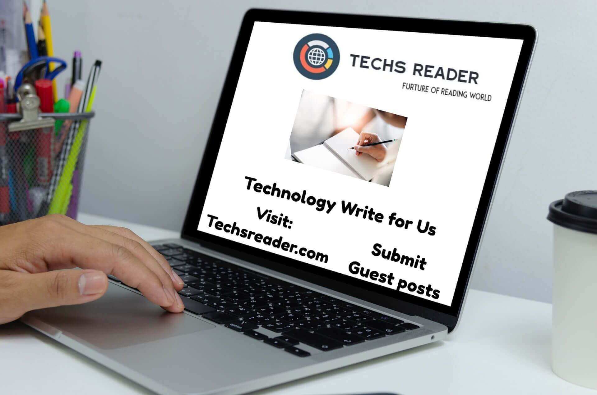 Technology Write for us, Business, SEO, Apps ( Submit Guest post)